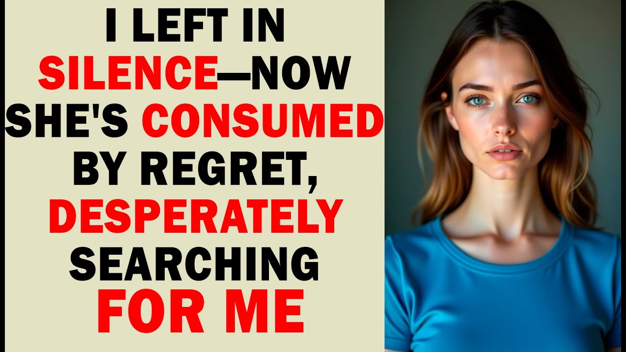 I Left Without a Word—Now She’s Desperate to Find Me, Drowning in Regret