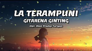 Download lagu GITARENA GINTING - La Terampuni | Lirik Lagu Karo mp3