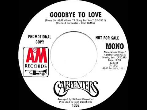 1972 Carpenters - Goodbye To Love (mono radio promo 45)