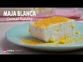 MAJA BLANCA. Coconut Pudding - No condensed milk, No evaporated milk. Homemade Cooking Recipes