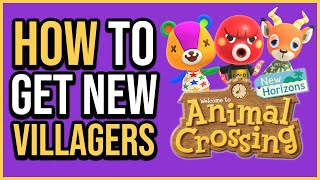 How to Get More Villagers in Animal Crossing | Improve Island Score!