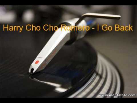 Harry Cho Cho Romero - I Go Back