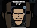 GTA 3 RADIO STATIONS BE LIKE