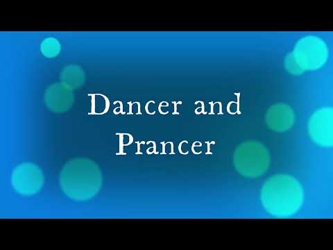 Dancer is a Prancer