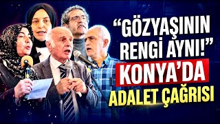 “GÖZYAŞININ RENGİ OLMAZ” KONYA'DAN BARIŞ ve ADALET ÇAĞRISI