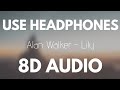 Alan Walker, K-391 & Emelie Hollow - Lily (8D AUDIO)