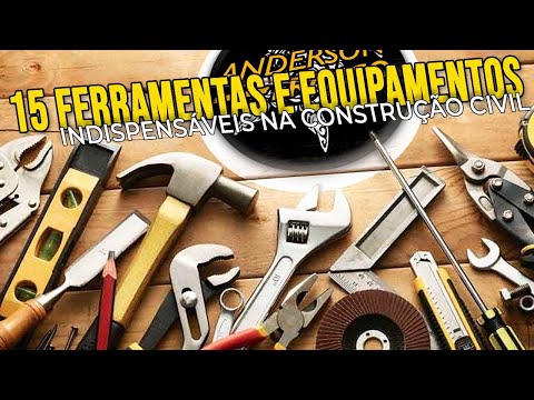 TOP 15 FERRAMENTAS ESSENCIAIS NA CONSTRUÇÃO CIVIL