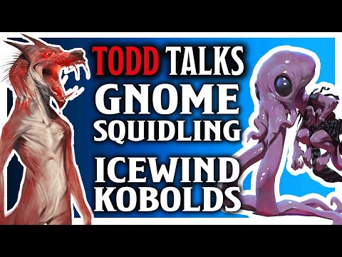 Gnome Squidlings & Icewind Kobolds - Todd Talks - With James Haeck