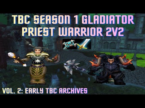 TBC SEASON 1 Gladiator Priest Warrior 2v2 - ARCHIVE VOL. 2