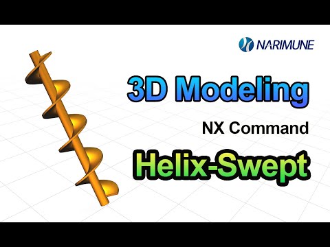 3D Modeling : Helix & Swept in NX