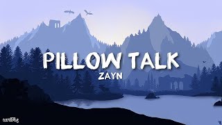 ZAYN - PILLOW TALK (Lyrics)
