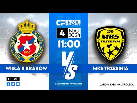 LIVE: Wisła II Kraków -  MKS Trzebinia