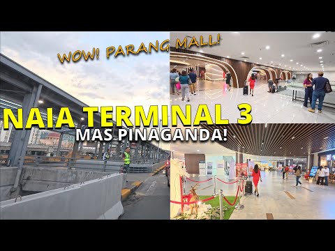 NAIA TERMINAL 3 MAS PINAGANDA NA! TULOY ANG RENOVATIONS!