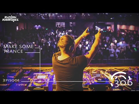 Ruslan Radriges - Make Some Trance 306 Live