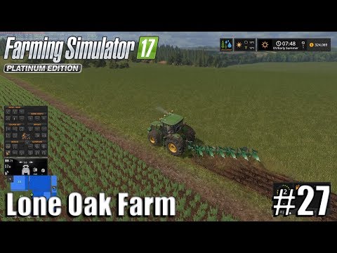 PLOWING AND FERTILIZING | Lone Oak Farm | Timelapse #27 | Farming Simulator 17