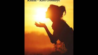 Khalil - Kiss Goodbye