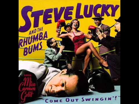 Steve Lucky & the Rhumba Bums - Come out swingin'
