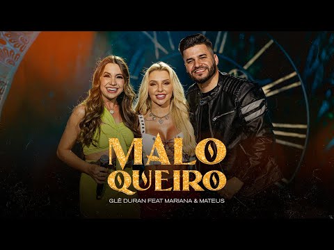 Glê Duran, Mariana e Mateus - MALOQUEIRO (AO VIVO EM GOIÂNIA)
