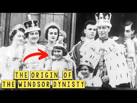 The Windsor Dynasty : The Curious Origin of Today's Most Famous Royal House - See U in History