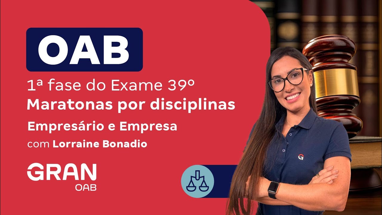 1ª fase do 39º Exame OAB - Maratonas por disciplina | Direito Empresarial: Empresário e Empresa