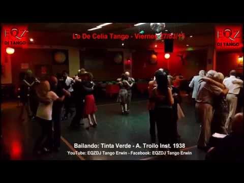 Bailando en Lo De Celia Tango: Tinta Verde - A. Troilo 1938