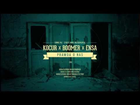 Kocur x Boomer x Ensa - Prawda o nas