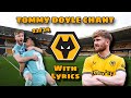 Tommy Doyle Wolves Chant 23/34 | With Lyrics