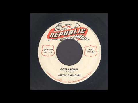 Whitey Gallagher - Gotta Roam - Rockabilly 45
