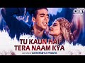 Tu Kaun Hai Tera Naam Kya Lofi Mix Khiladiyon Ka Khiladi Akshay Kumar Kumar Sanu Anu Malik