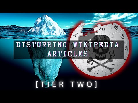 Let's Get Weird with Disturbing Wikipedia Iceberg Tier Two | Part 2 Explained