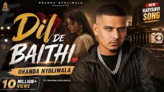 Download lagu DHANDH NYOLIWALA || DIL DE BETHI || (official song video) #dhandhnyoliwala #song #songvideo  mp3