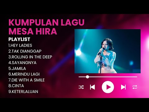 KUMPULAN LAGU MESA HIRA IDOL 2025 PART 1