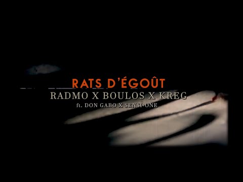 RADMO X BOULOS X KREG - Rats d'égouts (feat Sensi-one, Don Gabo)
