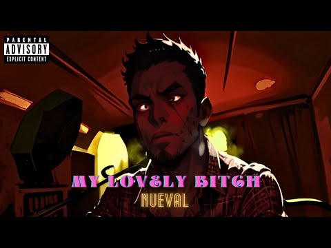 My Lovely Bitch (Official Lyric Video) | NUEVAL
