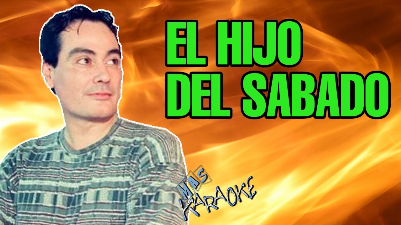 El Hijo Del S谩bado