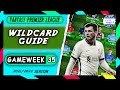 FPL Wildcard Guide Gameweek 35 | Everton Double Differential | Fantasy Premier League Tips 2021/22 |
