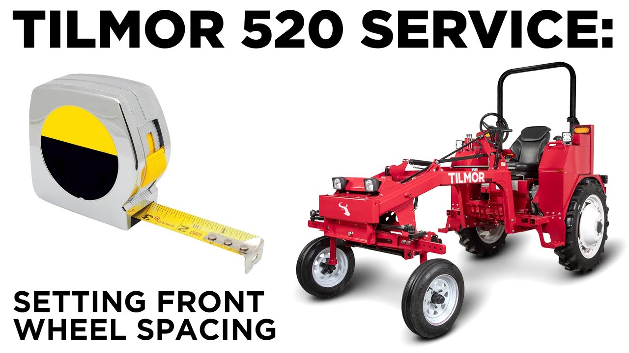 Setting Front Wheel Spacing - Tilmor 520 Tractor Service