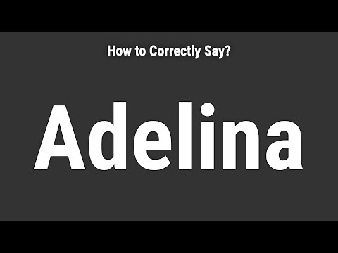 How to Pronounce Name Adelina (Correctly!)