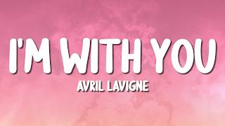 Avril Lavigne - I'm With You (Lyrics)