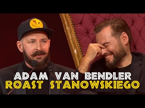 ROAST STANOWSKIEGO - ADAM VAN BENDLER