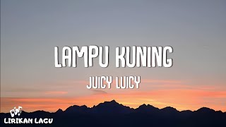 Download lagu Juicy Luicy - Lampu Kuning (Video Lirik) mp3 Download lagu Juicy Luicy - Lampu Kuning (Video Lirik) mp3