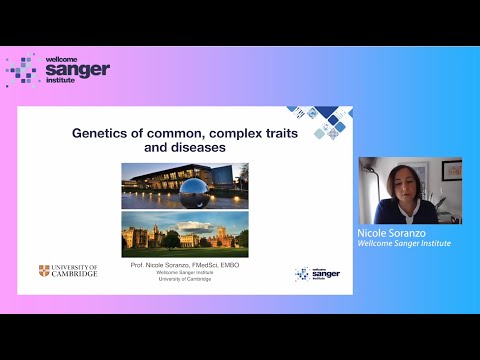 Sanger Institute: The genetic basis of common traits and diseases seminar - Professor Nicole Soranzo