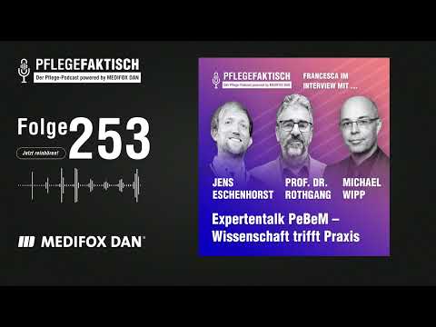 PflegeFaktisch #253 Expertentalk PeBeM - Wissenschaft trifft Praxis