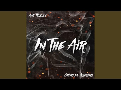 In the Air (feat. Chino ElAsesino)
