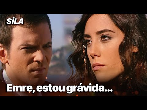 Emre, estou grávida - Sila: Prisioneira do Amor