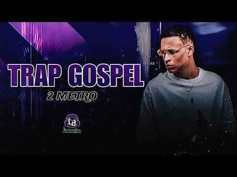2 METRO TRAP GOSPEL 2024