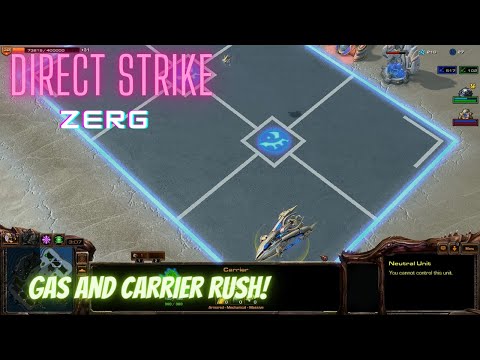 Starcrarft 2 Direct Strike: Gas and Carrier Rush!