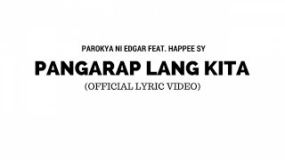 Parokya Ni Edgar Ft. Happee Sy - Pangarap Lang Kita (Official Lyric Video)