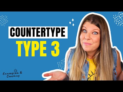 Are you a type 3 but often don't look like the type 3 "The Achiever?" Enneagram Type 3 COUNTERTYPE