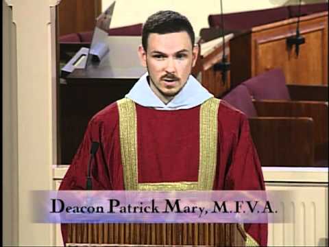 Homily 06-28-2011 - Deacon Patrick Mary, MFVA - St. Irenaeus, Bishop, Martyr